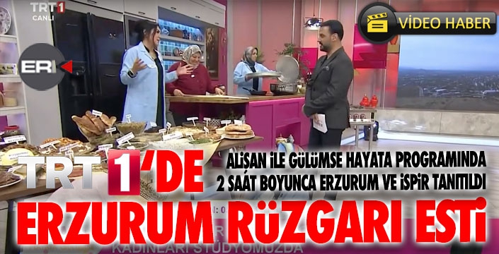 TRT 1’de Erzurum rüzgarı