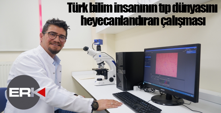 Türk bilim insanının tıp dünyasını heyecanlandıran çalışması