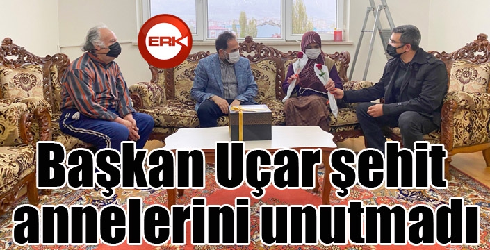 Uçar şehit annelerini unutmadı