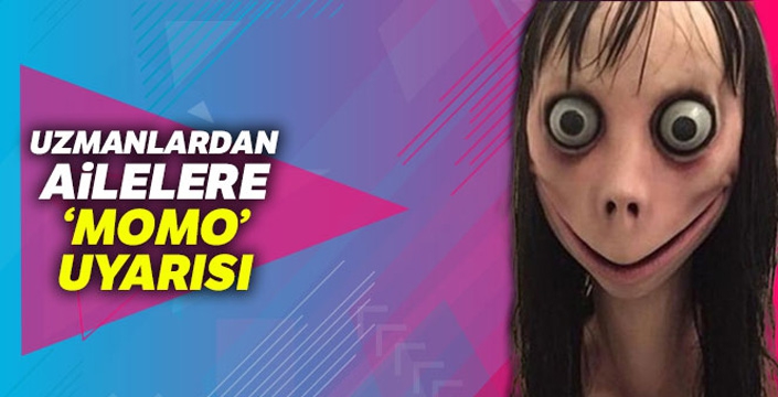 Uzmanlardan ailelere 'Momo' uyarısı