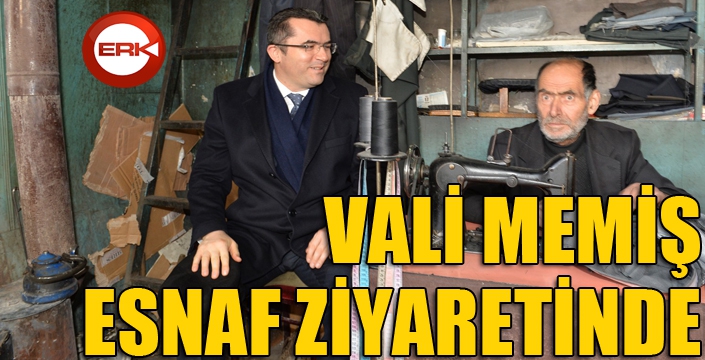 Vali Memiş esnaf ziyaretinde...