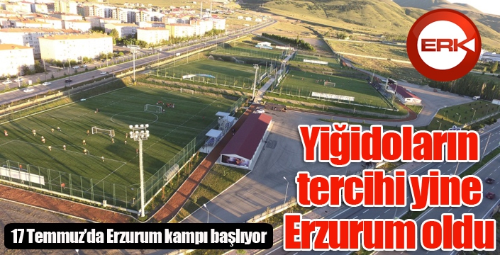 Yiğidolar yine Erzurum'u tercih etti...