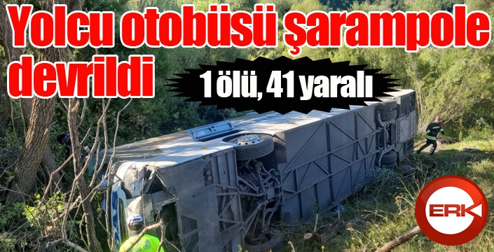 Yolcu otobüsü şarampole yuvarlandı: 1 ölü, 41 yaralı